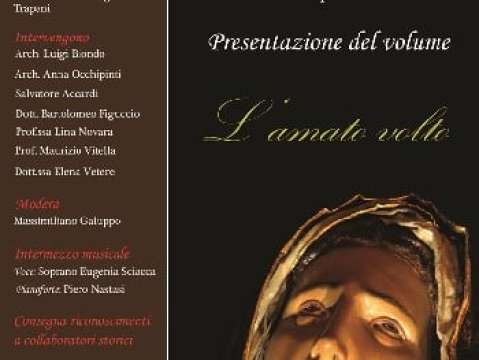 TRAPANI: PRESENTAZIONE DEL LIBRO "L`AMATO VOLTO"