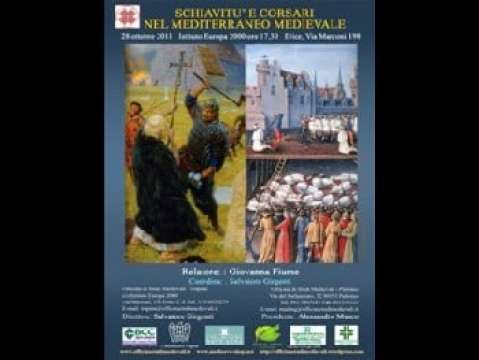 TRAPANI, SCHIAVITU` E CORSARI NEL MEDITERRANEO MEDIEVALE